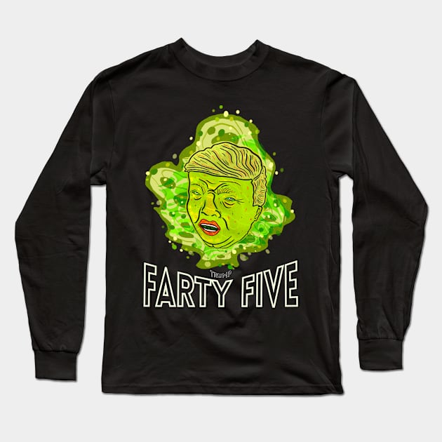 TRUMP FARTY FIVE Long Sleeve T-Shirt by TJWDraws